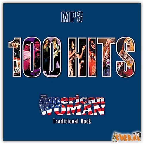 100 Hits: American Woman. Traditional Rock (2004)