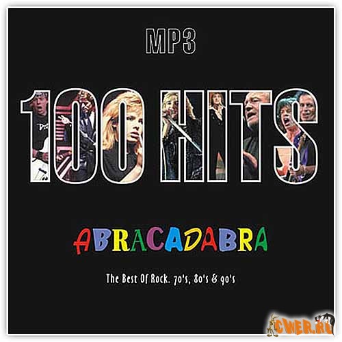 100 hits: Abracadabra. The Best Of Rock 70's, 80's & 90's (2004)