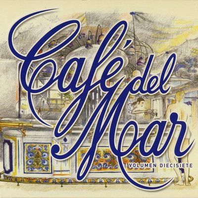 Cafe Del Mar. Volumen Diecisiete