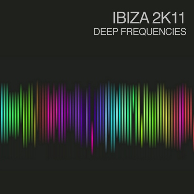 Ibiza 2k11. Deep Frequencies 