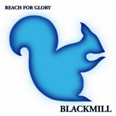 Blackmill. Reach For Glory 
