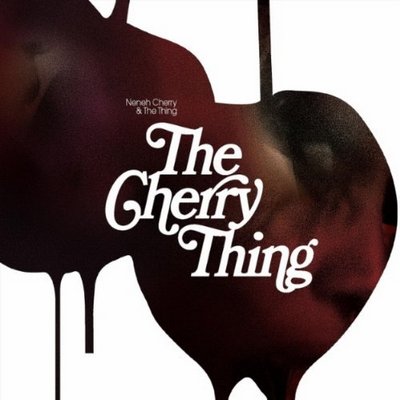 Neneh Cherry & The Thing. The Cherry Thing