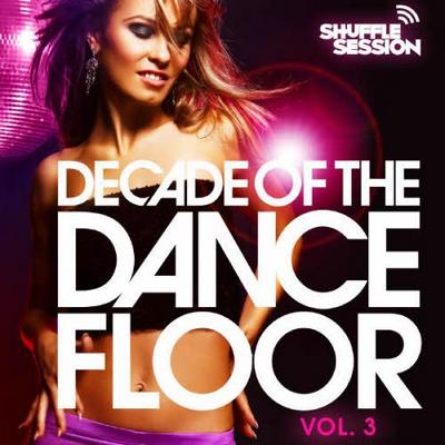 Decade Of The Dancefloor Vol 3 