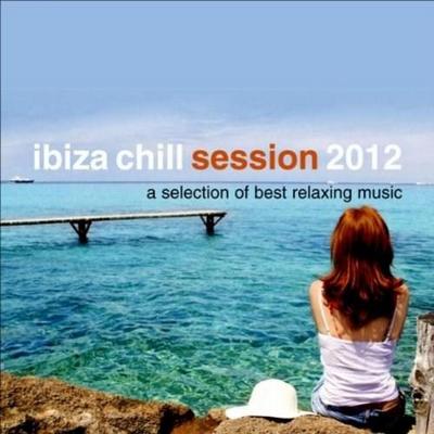 Ibiza Chill Session 2012. A Selection of Best Relaxing Music