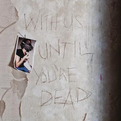 Archive. With Us Until You're Dead (2012)