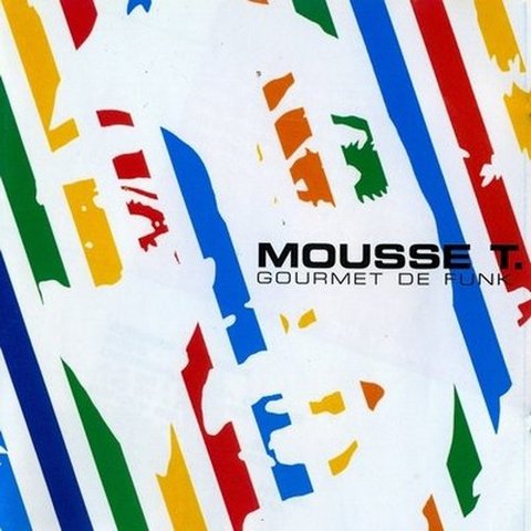 Mousse T. Gourmet De Funk (2002)