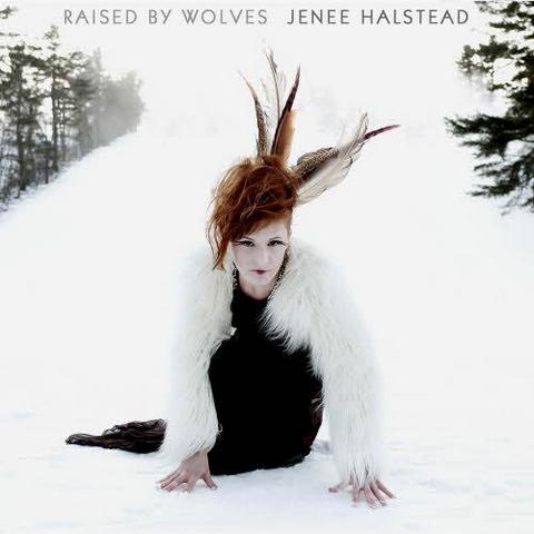 Jenee Halstead – Raised by Wolves (2012)