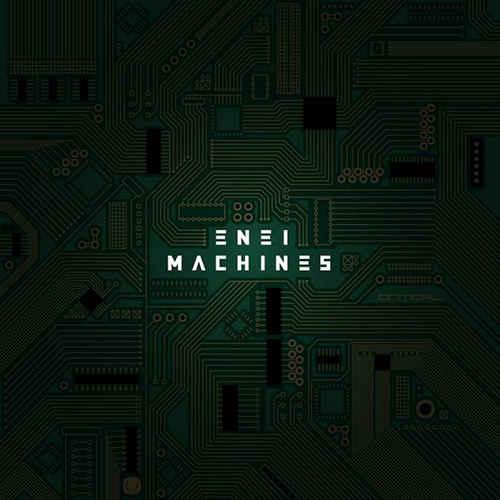 Enei. Machines (2012)