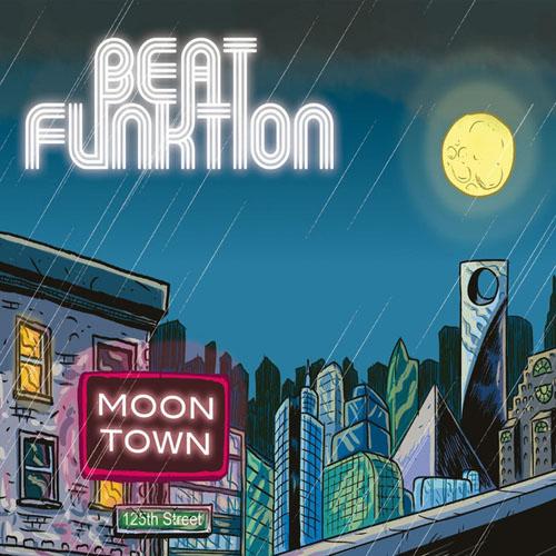 Beat Funktion. Moon Town (2013)