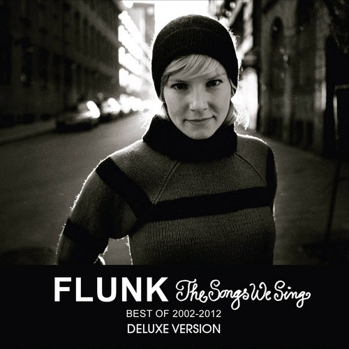 Flunk. The Songs We Sing. Best Of 2002-2012. Deluxe Version (2012)
