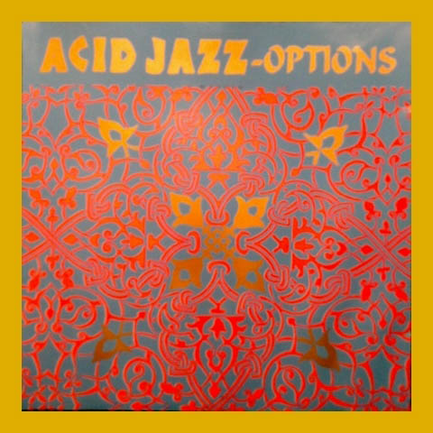 Acid Jazz. Options (1992)