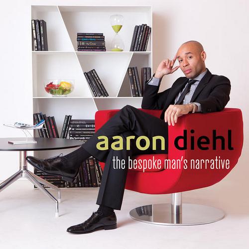 Aaron Diehl. The Bespoke Man's Narrative (2013)