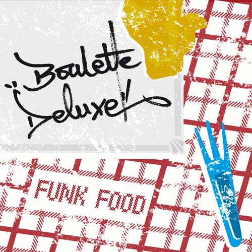 Boulette Deluxe. Funk Food (2013)