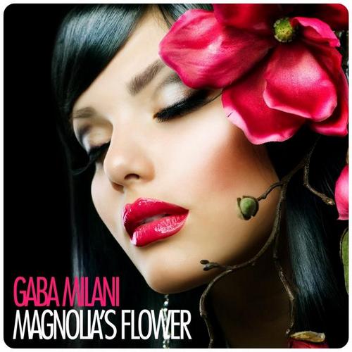 Gaba Milani. Magnolia's Flower (2013)