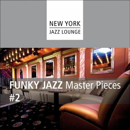 New York Jazz Lounge. Funky Jazz Master Pieces #2 (2012)