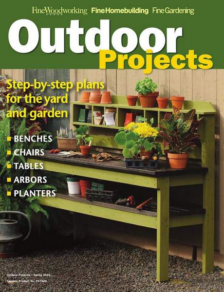 Fine Woodworking Outdoor Projects Spring 2021