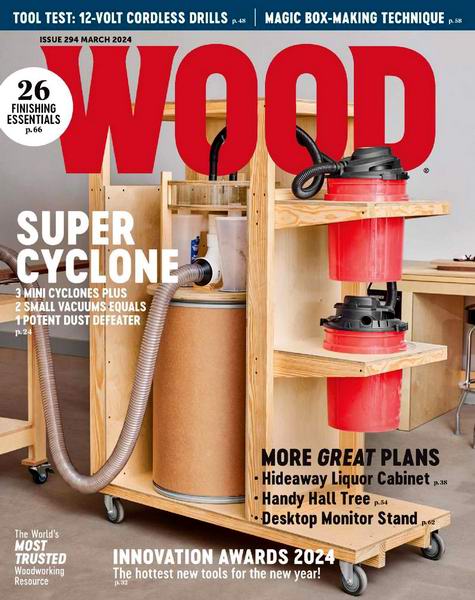 Wood Magazine №294 March 2024