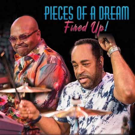 Pieces of a Dream - Fired Up! (2021)