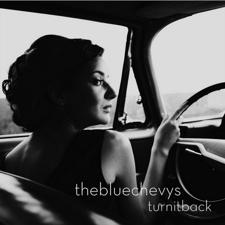 The Blue Chevys - Turn It Back (2016)