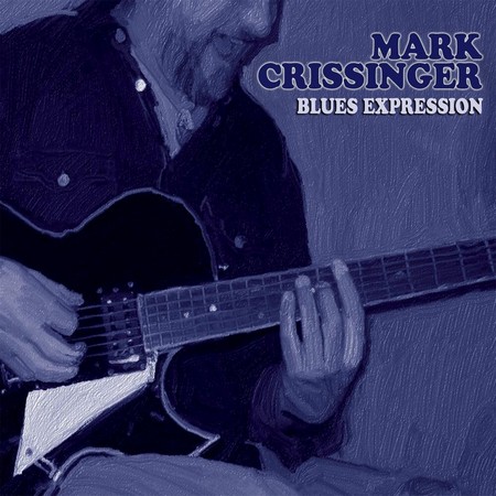 Mark Crissinger - Blues Expression (2015)