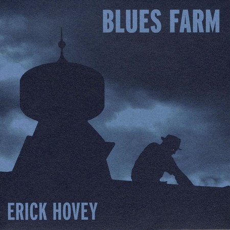 Erick Hovey - Blues Farm (2009)