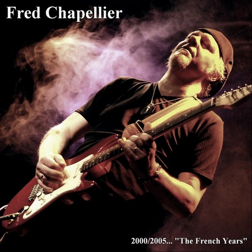 Fred Chapellier - The French Years (2010)