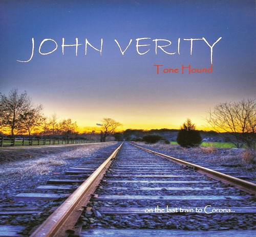 John Verity - Tone Hound On The Last Train To Corona (2014)