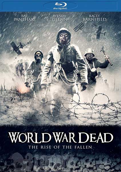 Мировая война мертвецов: Восстание павших / World War Dead Rise of the Fallen (2015/HDRip