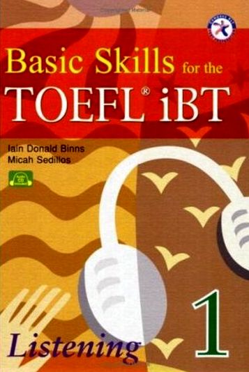 Basic Skills for the TOEFL iBT 1. Listening