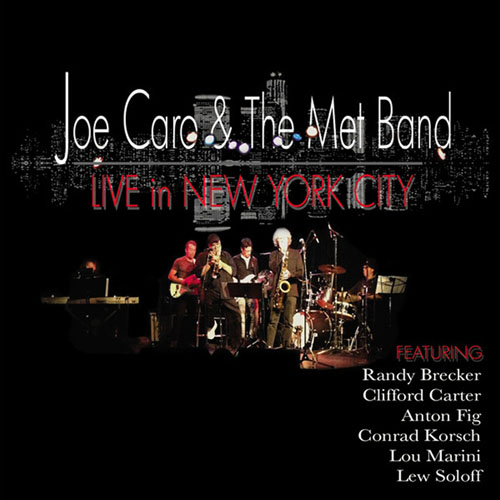 Joe Caro & The Met Band. Live In New York City (2013)
