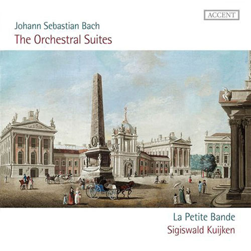 Sigiswald Kuijken. Johann Sebastian Bach: The Orchestral Suites BWV 1066 - 1069 (2013)