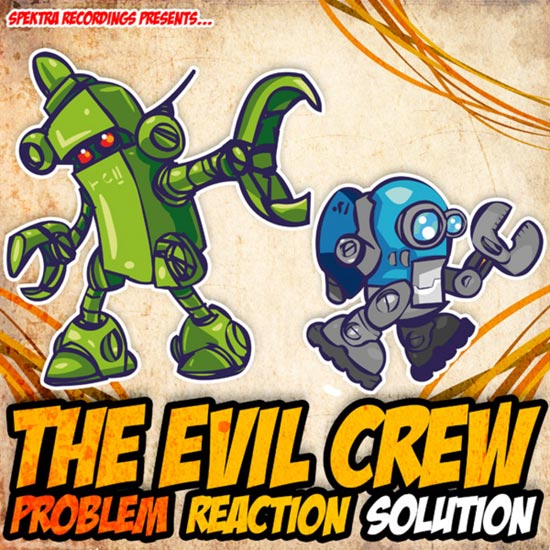 The Evil Crew - Problem Reaction Solution