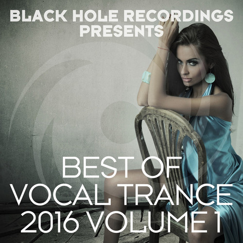 Black Hole Recordings presents: Best of Vocal Trance 2016 Volume 1