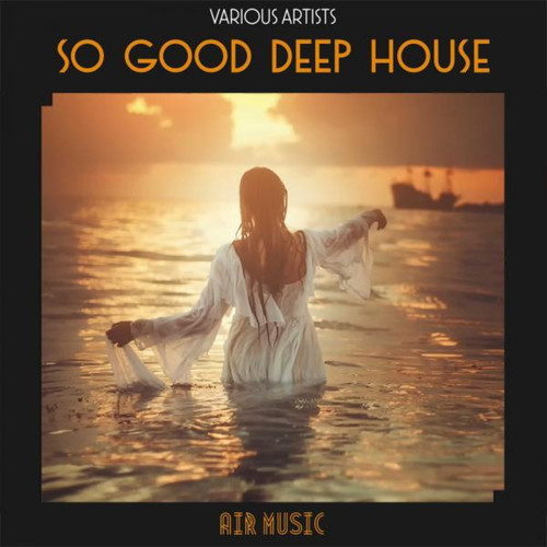 So Good Deep House