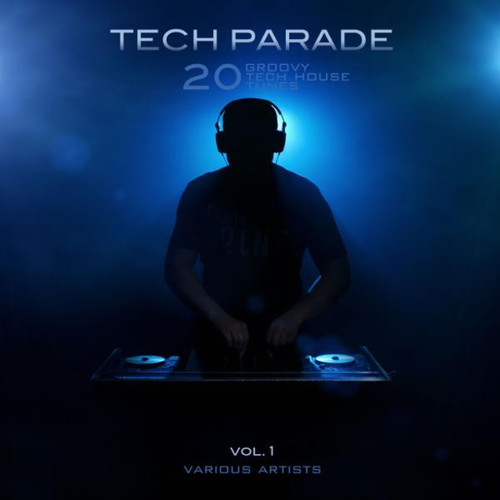 Tech Parade Vol.1 20: Groovy Tech House Tunes