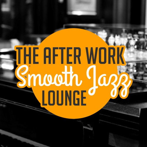 The After Work Smooth Jazz, Lounge