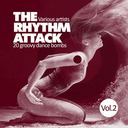 The Rhythm Attack: 20 Groovy Dance Bombs Vol.2