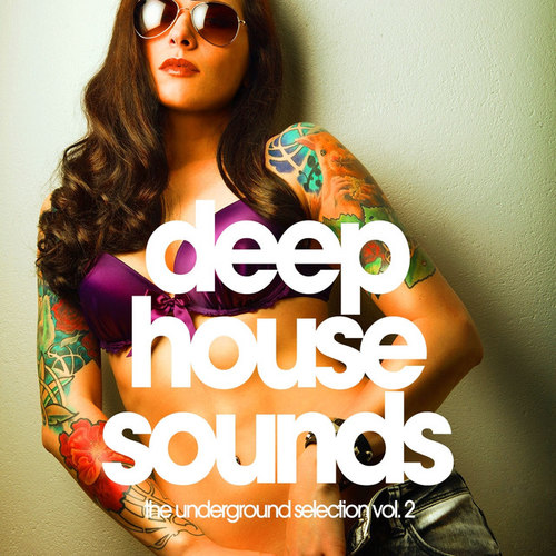Deep House Sounds: The Underground Selection Vol.2