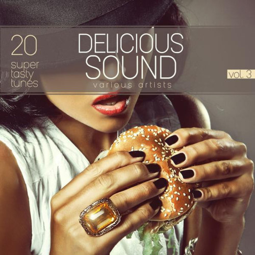 Delicious Sound Vol.3: 20 Super Tasty Tunes