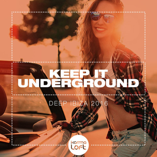 Keep It Underground: Deep Ibiza