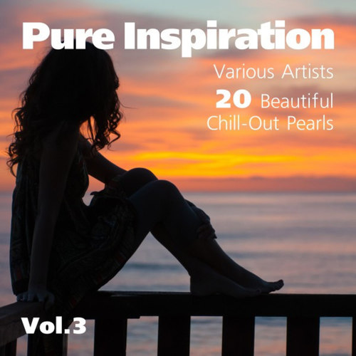Pure Inspiration: 20 Beautiful Chill-Out Pearls Vol.3