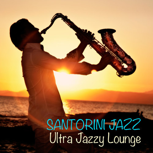 Santorini Jazz Ultra, Jazzy Lounge