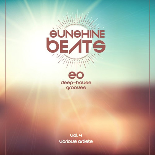 Sunshine Beats: 20 Deep-House Grooves Vol.4