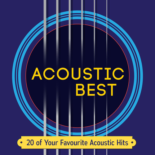 Acoustic Best: 20 of Your Favourite Acoustic Hits