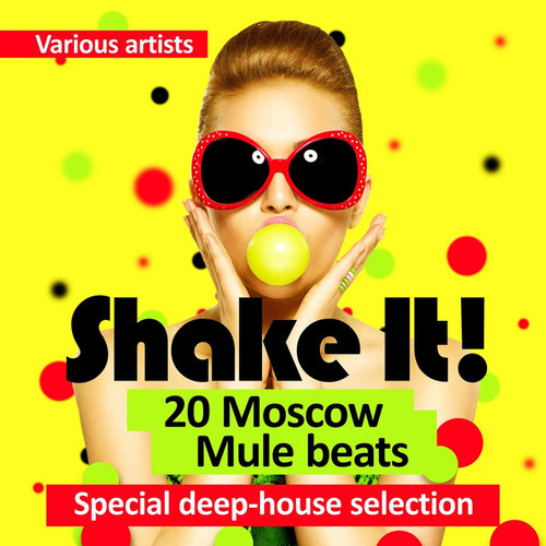 Shake It! 20 Moscow Mule Beats: Special Deep-House Selection