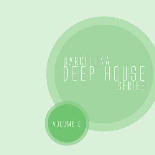 Barcelona Deep House Series Vol.02
