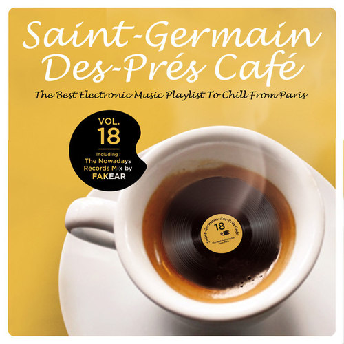 Saint-Germain-Des-Pres Cafe Vol.18: The Best Electronic Music Playlist to Chill From Paris