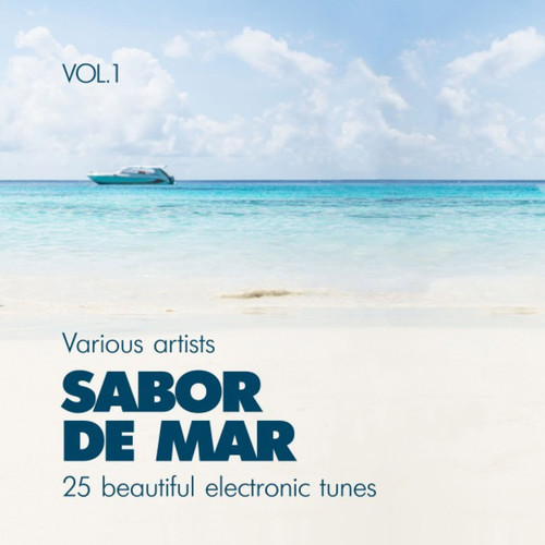Sabor De Mar. 25 Beautiful Electronic Tunes Vol.1