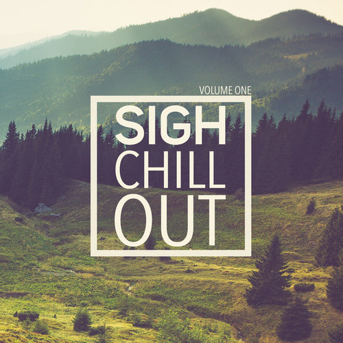 Sigh Chill Out Vol.1
