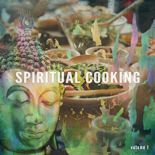 Spiritual Cooking Vol.1 Asian Inspired Chill Out Tunes
